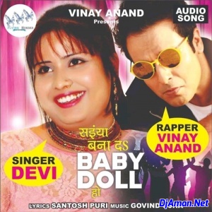Saiya Bana Da Baby Doll Ho (Vinay Anand, Devi)