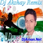 Sandese Aate Hai Full Electro And Dholki National Mix By Dj Akshay Sonbhadra