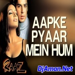 Aapke Pyaar Mein Hum (Raaz) Dj Jayanta
