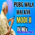 PubG Wala Hai Kya (Dj Remix 2019 Modi On PubG Mobile Game) PubG Dj Mix